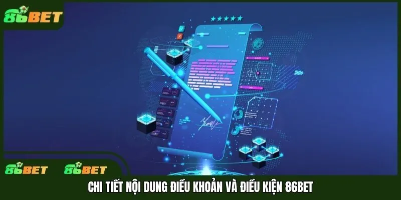 Chi tiết nội dung điều khoản và điều kiện 86bet