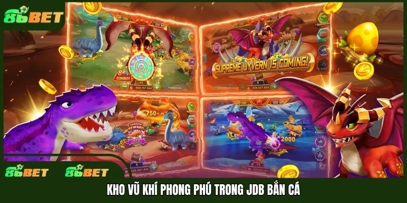 Kho vũ khí phong phú trong JDB bắn cá