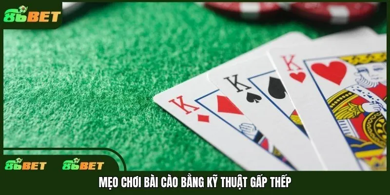 Mẹo chơi bài cào bằng kỹ thuật gấp thếp